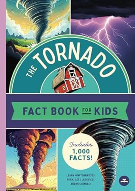 The Tornado Fact Book for Kids