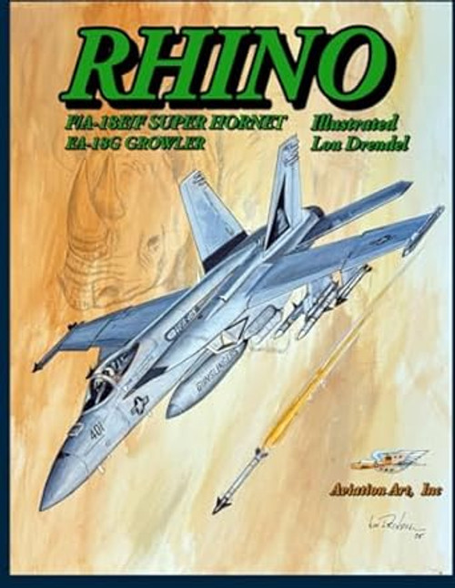 RHINO! F/A-18E/F SUPER HORNET ILLUSTRATED