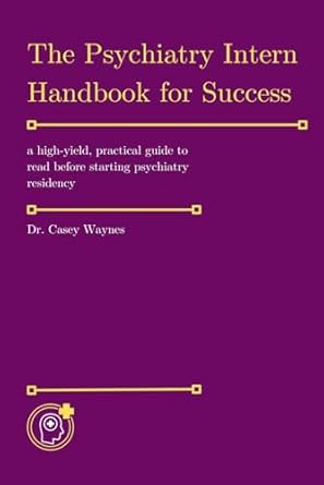 The Psychiatry Intern Handbook for Success