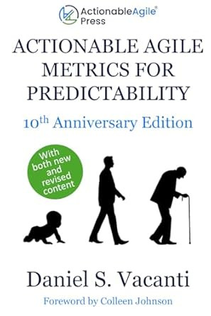 Actionable Agile Metrics for Predictability: 10th