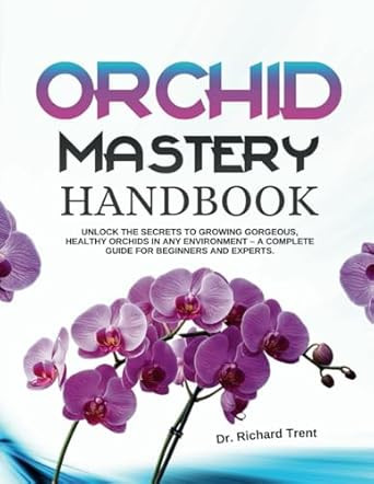 Orchid Mastery Handbook