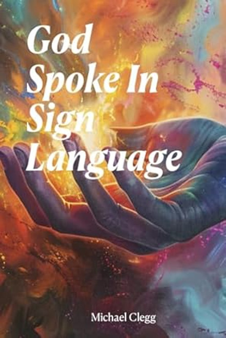 God Spoke In Sign Language