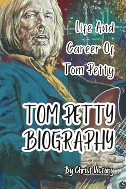 Tom Petty Biography