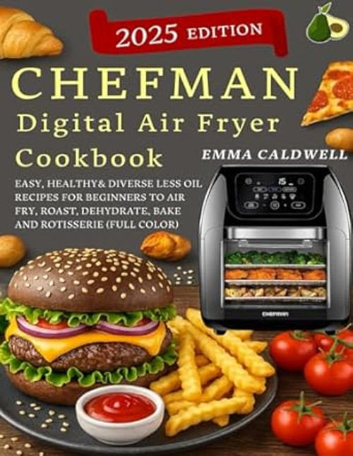 CHEFMAN Multifunctional Digital Air Fryer Cookbook