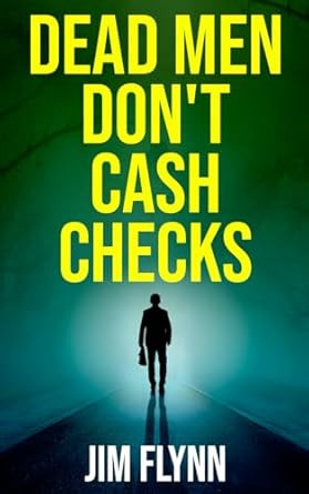 Dead Men Don't Cash Checks