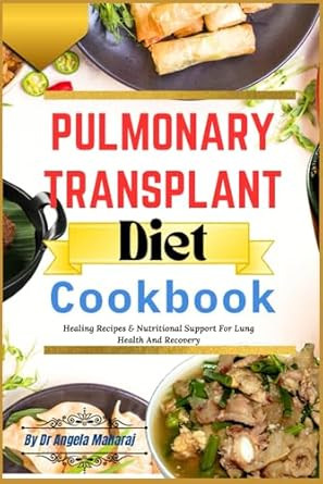 Pulmonary Transplant Diet Cookbook