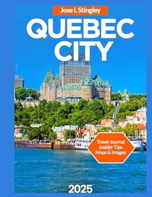 Quebec City Travel Guide 2025/2026