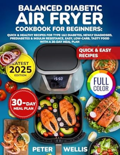 Balanced Diabetic Air Fryer Cookbook for Beginners