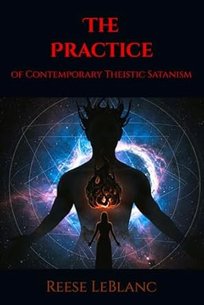 The Practice of Contemporary Theistic Satanism
