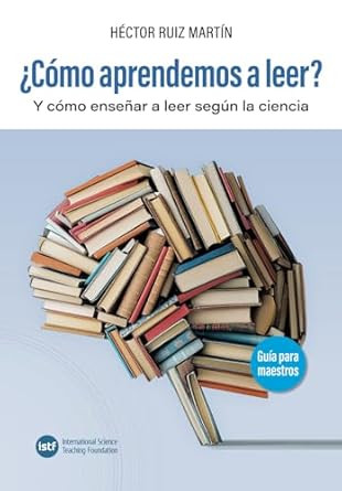 Como aprendemos a leer?: Y como ensenar a leer segun la ciencia