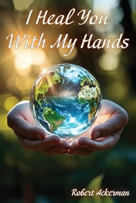 I HEAL YOU WITH MY HANDS