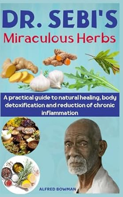 Dr. Sebi's Miraculous Herbs