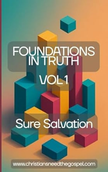Foundations Series Volume 1: Sure Salvation