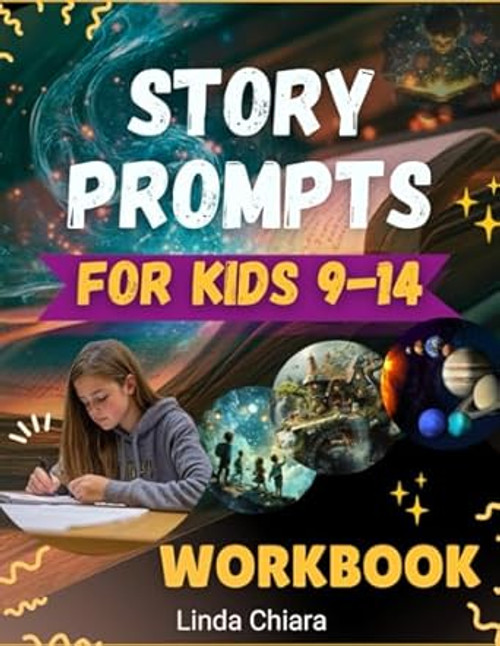 Story Prompts For Kids 9-14 Workbook