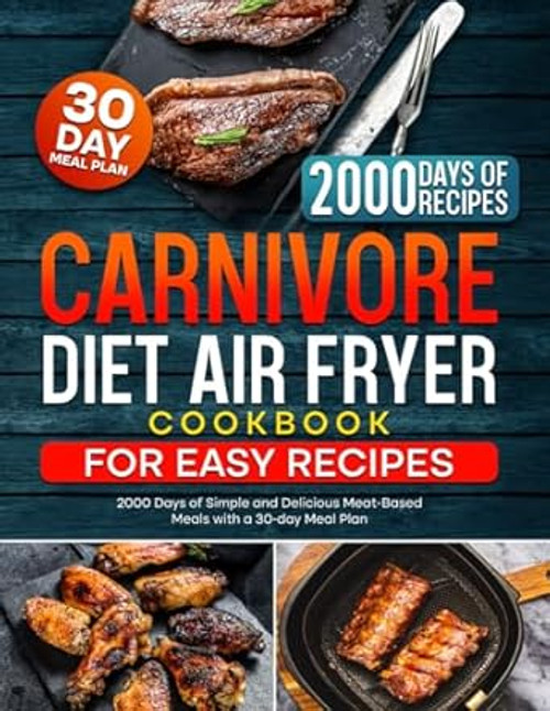 Carnivore Diet Air Fryer Cookbook for Easy Recipes