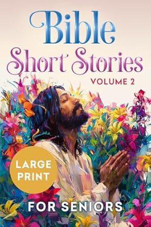 Bible Short Stories for Seniors Large Print Volume 2