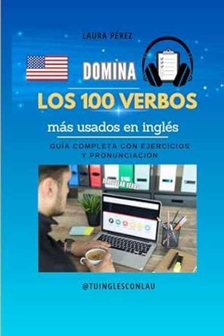 Domina los 100 verbos irregulares mas comunes en INGLeS