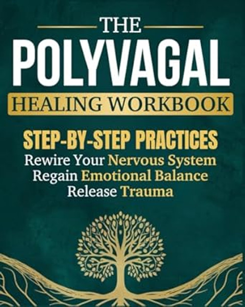 The Polyvagal Healing Workbook