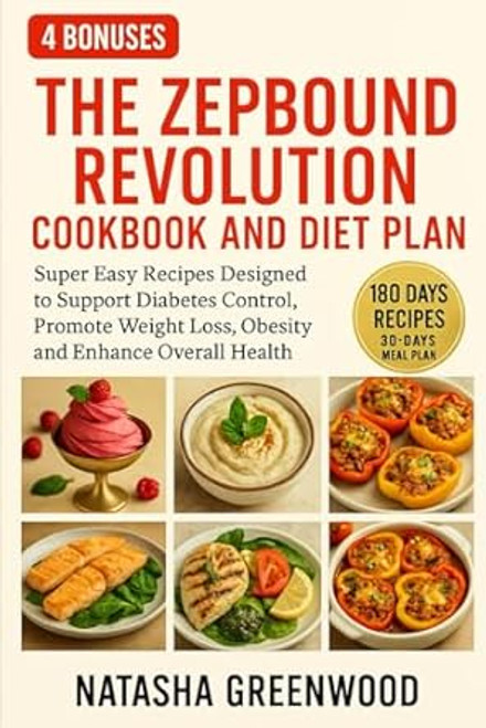 THE ZEPBOUND REVOLUTION COOKBOOK AND DIET PLAN