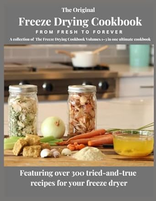The Original Freeze Drying Cookbook