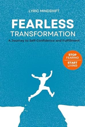 Fearless transformation