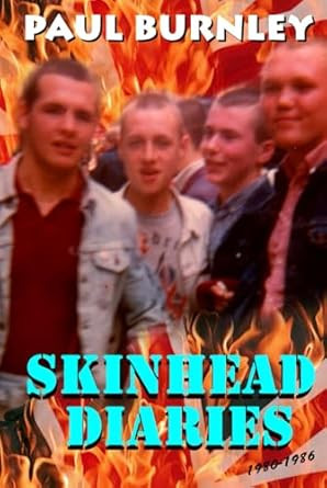 Skinhead Diaries - 1980-1986