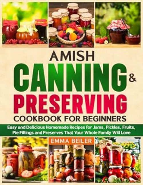 Amish Canning & Preserving Cookbook for Beginners