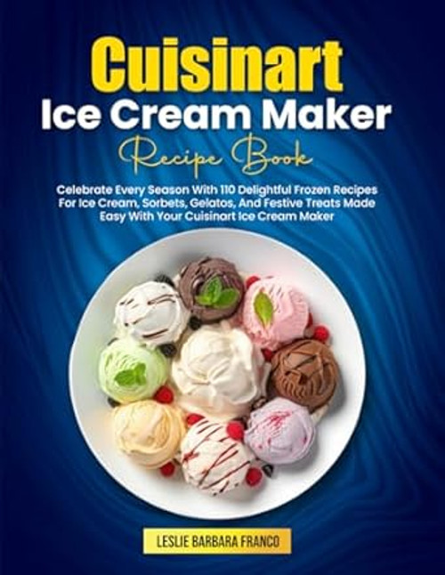 Cuisinart Ice Cream Maker Recipe Book