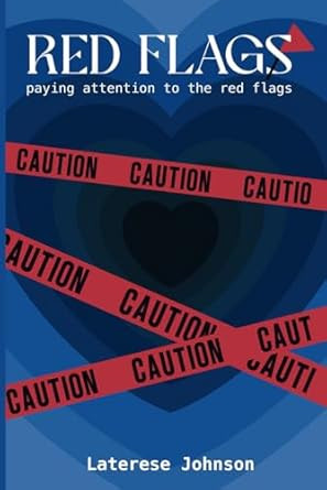 Red Flags: Paying Attention to Red Flags