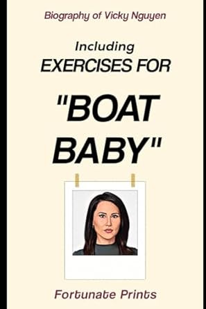 Biography of Vicky Nguyen: Including Exercises for Boat Baby