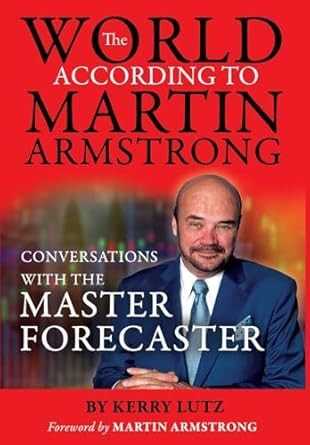 The World According to Martin Armstrong