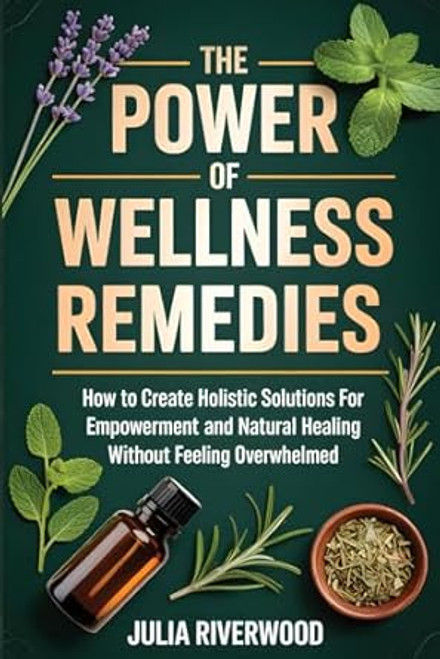 The Power of Wellness Remedies