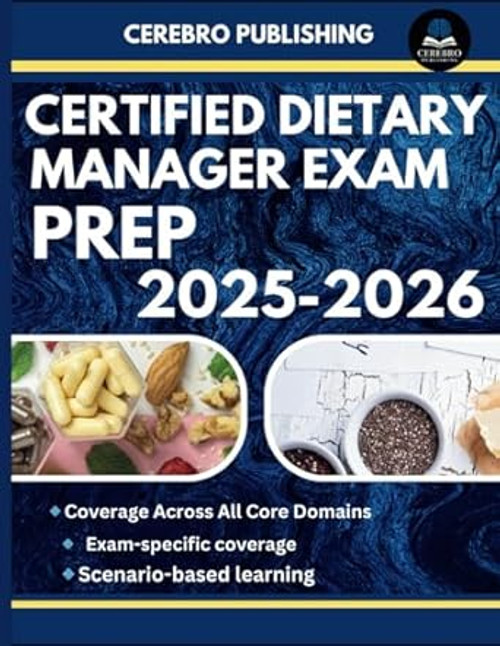 CERTIFIED DIETARY MANAGER EXAM PREP 2025-2026