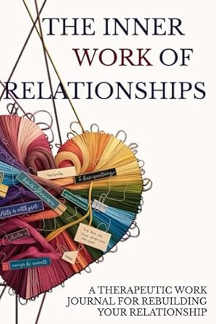 The Inner Work of Relationships