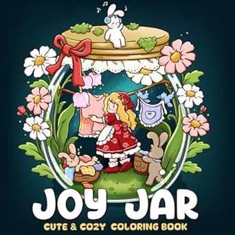 Joy Jar: A Cute & Cozy Coloring Book for Adults and Teens
