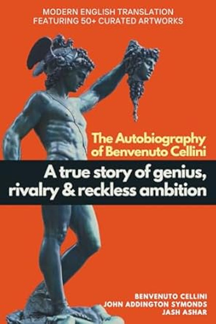 The Autobiography of Benvenuto Cellini