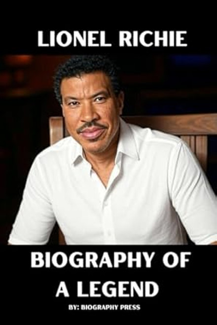 Lionel Richie: Biography of a legend