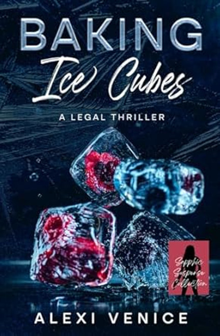 Baking Ice Cubes: A Legal Thriller