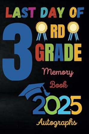 Last Day of 3rd Grade Autograph Book 2025