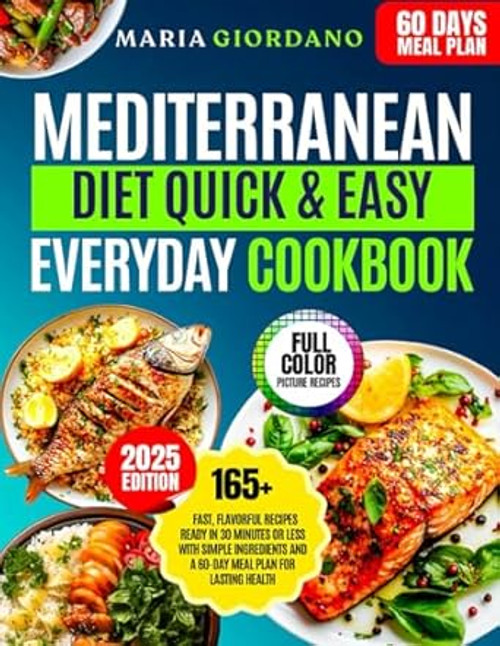 Mediterranean Diet Quick & Easy Everyday Cookbook