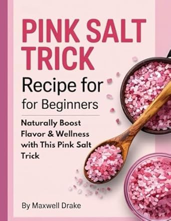 Pink Salt Trick Recipe For Beginners