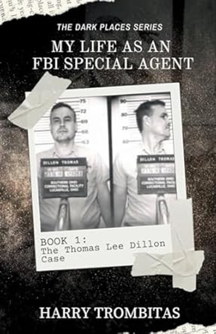 My Life As An FBI Special Agent: The Thomas Lee Dillon Case