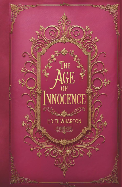 The Age of Innocence: A Tale of Love and Duty in Gilded Age New York