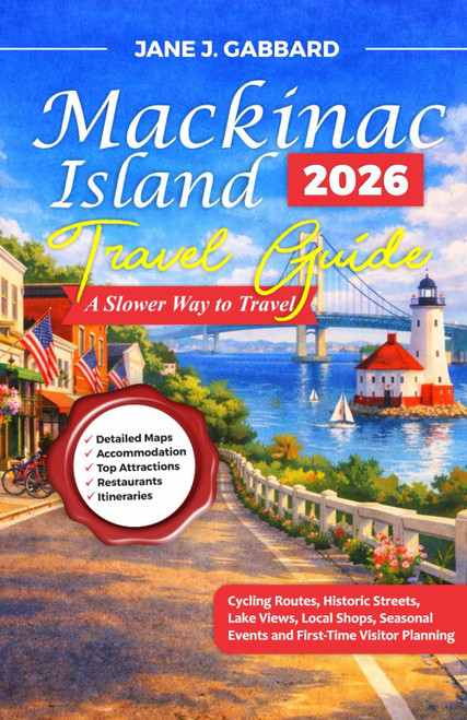 Mackinac Island Travel Guide 2026