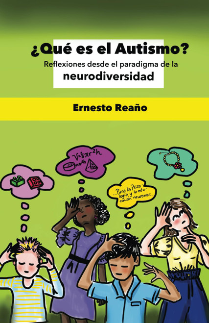 ¿Qué es el autismo?: Reflexiones desde el Paradigma de la Neurodiversidad (Spanish Edition)