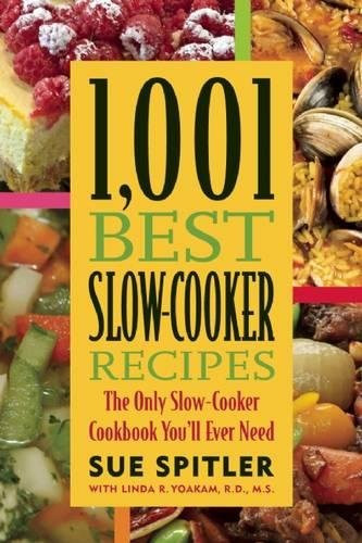 1,001 Best Slow-Cooker Recipes: The Only Slow-Cooker Cookbook You'll Ever