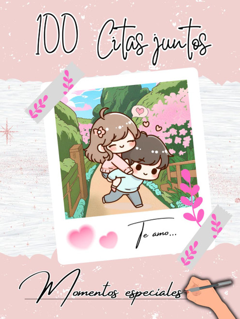 100 Citas juntos: Momentos especiales (Spanish Edition)