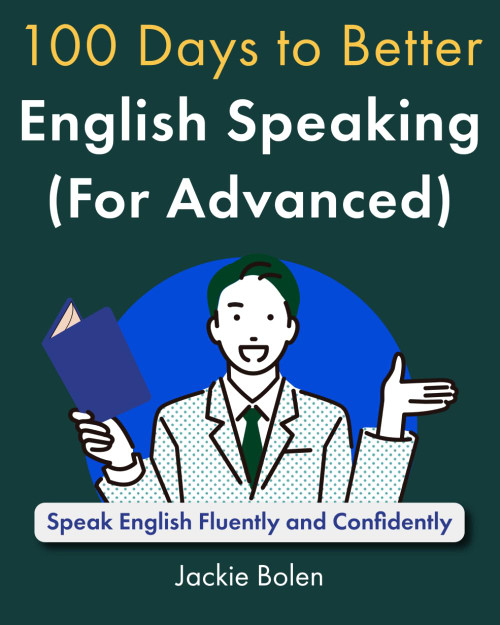 100 Days to Better English Speaking (for Advanced) Speak English Fluently