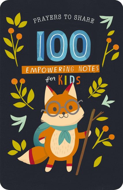100 Empowering Notes for Kids: Prayers to Share