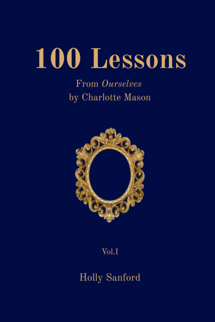 100 Lessons: from Ourselves by Charlotte Mason